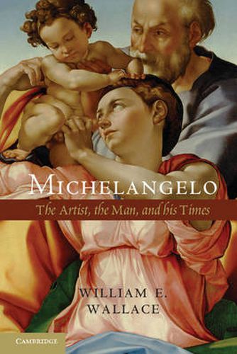 Cover image for Michelangelo: The Artist, the Man and his Times