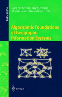 Cover image for Algorithmic Foundations of Geographic Information Systems