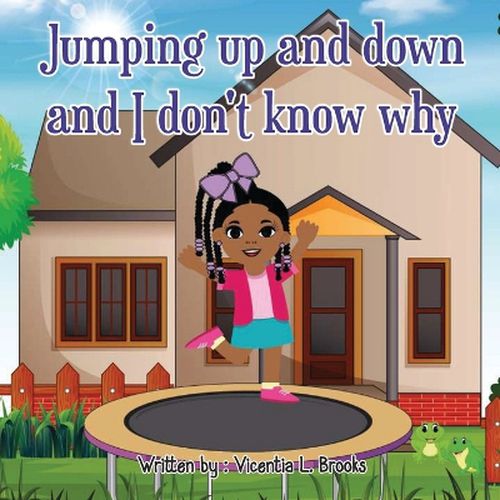 Cover image for Jumping Up and Down and I don't know why