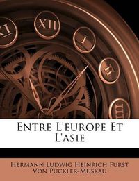 Cover image for Entre L'Europe Et L'Asie