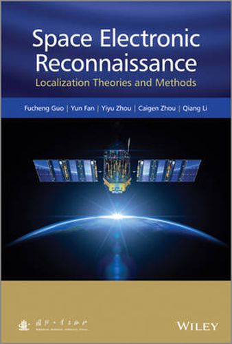 Space Electronic Reconnaissance - Localization Theories and Methods