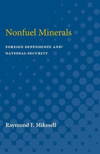 Cover image for Nonfuel Minerals: Foreign Dependence and National Security