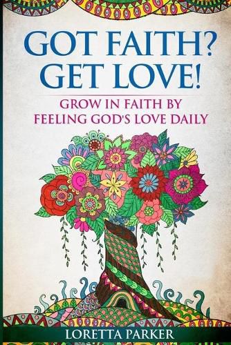 Cover image for Got Faith? Get Love!