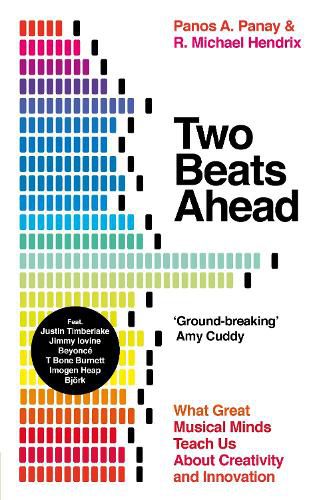 Cover image for Two Beats Ahead: What Great Musical Minds Teach Us About Creativity and Innovation