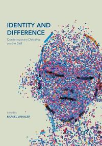 Cover image for Identity and Difference: Contemporary Debates on the Self