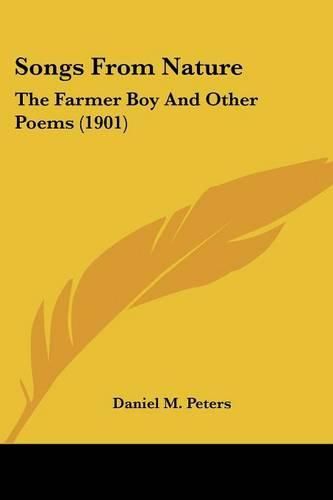 Cover image for Songs from Nature: The Farmer Boy and Other Poems (1901)