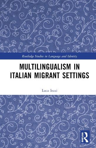 Cover image for Multilingualism in Italian Migrant Settings