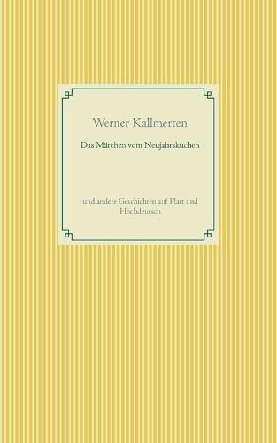 Cover image for Das Marchen vom Neujahrskuchen: und andere Geschichten auf Platt und Hochdeutsch