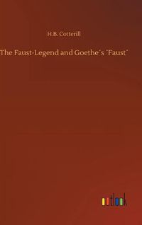 Cover image for The Faust-Legend and Goethes Faust