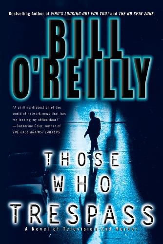 Cover image for Those Who Trespass: A Novel of Television and Murder