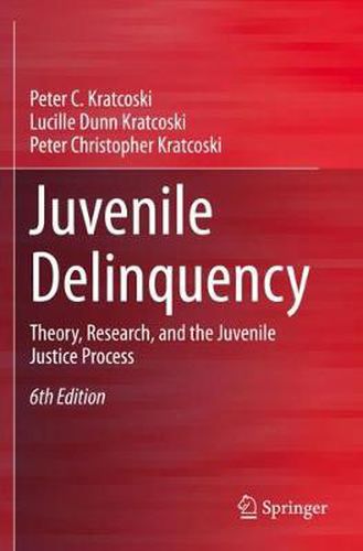 Juvenile Delinquency: Theory, Research, and the Juvenile Justice Process