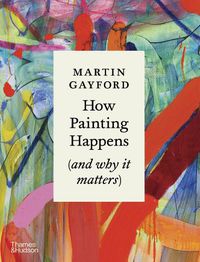 Cover image for How Painting Happens (and why it matters)