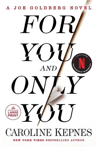 Cover image for For You and Only You: A Joe Goldberg Novel