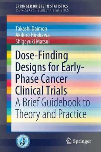 Cover image for Dose-Finding Designs for Early-Phase Cancer Clinical Trials: A Brief Guidebook to Theory and Practice