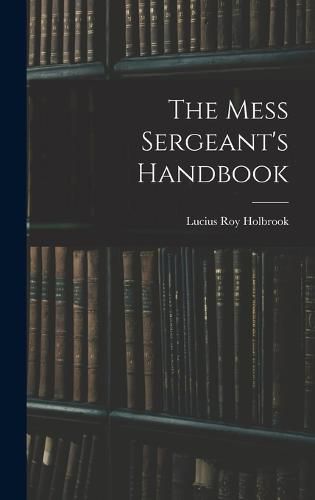 Cover image for The Mess Sergeant's Handbook