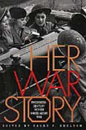 Cover image for Her War Story: Twentieth-century Women Write About War
