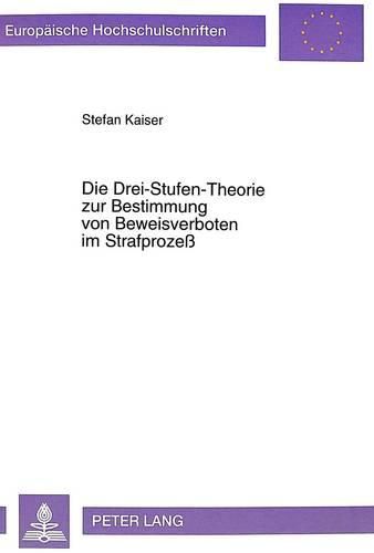 Cover image for Die Drei-Stufen-Theorie Zur Bestimmung Von Beweisverboten Im Strafprozess