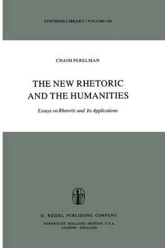 The New Rhetoric and the Humanities: Essays on Rhetoric and its Applications