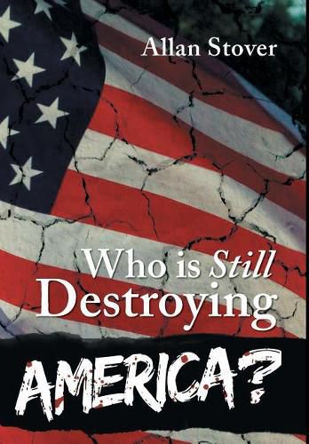 Cover image for Who is Destroying America?
