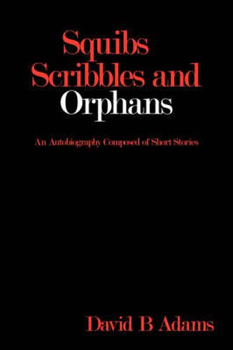 Cover image for Squibs Scribbles and Orphans