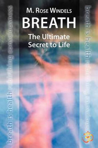 Cover image for Breath the Ultimate Secret to Life