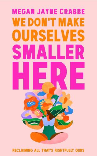 Cover image for We Don't Make Ourselves Smaller Here