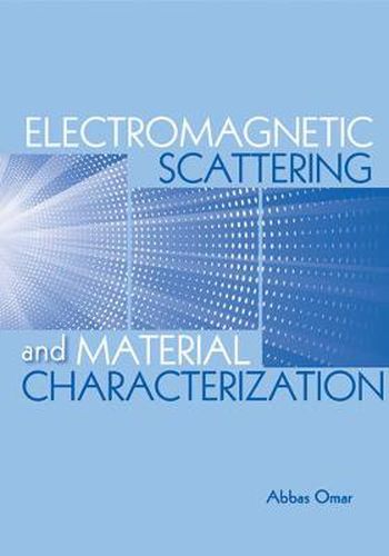 Cover image for Electromagnetic Scattering and Material Characterization