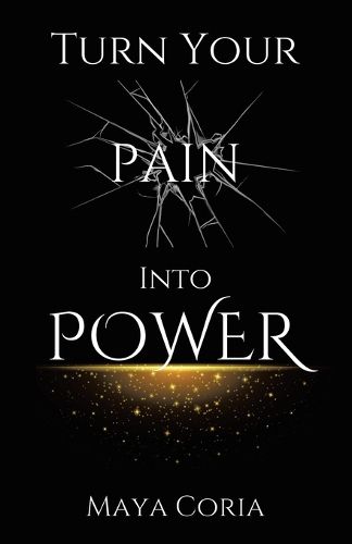 Turn Your Pain Into Power