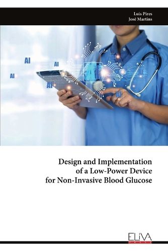 Cover image for Design and Implementation of a Low-Power Device for Non-Invasive Blood Glucose