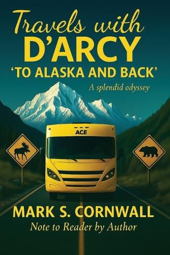 Cover image for Travels with D'Arcy "To Alaska and Back"