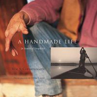 Cover image for A Handmade Life: In Search of Simplicity