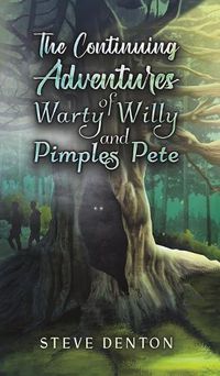 Cover image for The Continuing Adventures of Warty Willy and Pimples Pete