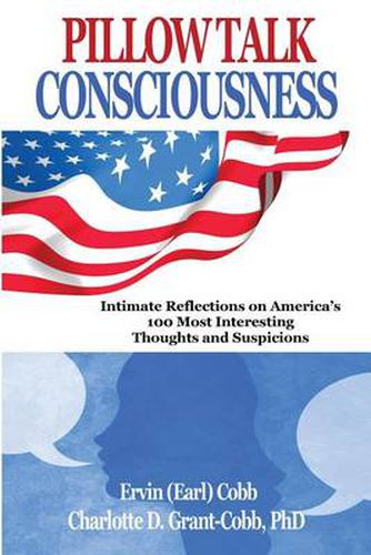 Cover image for Pillow Talk Consciousness: Intimate Reflections on America's 100 Most Interesting Thoughts and Suspicions