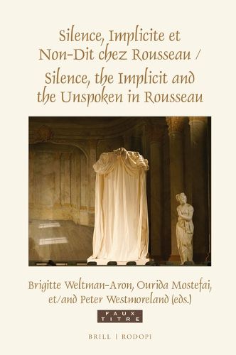 Cover image for Silence, Implicite et Non-Dit chez Rousseau / Silence, the Implicit and the Unspoken in Rousseau