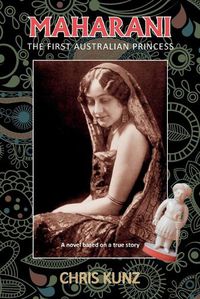 Cover image for Maharani - The First Australian Princess: A novel based on a true story