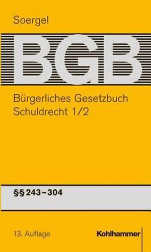 Cover image for Burgerliches Gesetzbuch Mit Einfuhrungsgesetz Und Nebengesetzen (Bgb): Band 3/2: Schuldrecht 1/2: 243-304