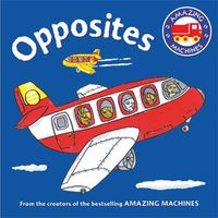 Cover image for Amazing Machines First Concepts: Opposites