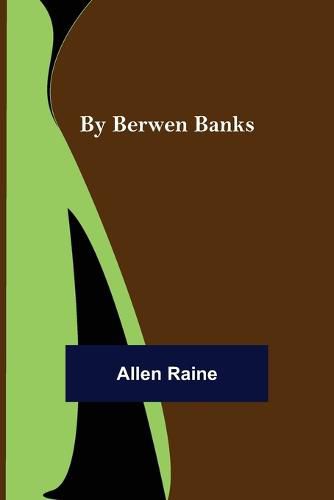 Cover image for By Berwen Banks