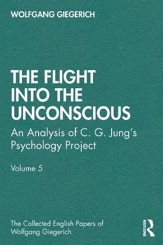 The Flight into the Unconscious: An analysis of C.G. Jung's Psychology Project