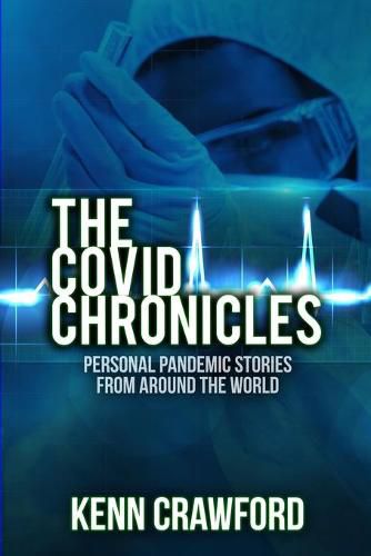 Cover image for The Covid Chronicles: Personal Pandemic Stories from Around the World: 2020 (non-fiction, memoirs, poems, stories)