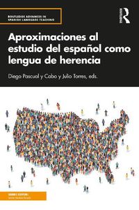 Cover image for Aproximaciones al estudio del espanol como lengua de herencia