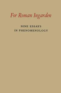 Cover image for For Roman Ingarden: Nine Essays in Phenomenology