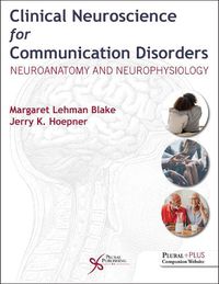 Cover image for Clinical Neuroscience for Communication Disorders: Neuroanatomy and Neurophysiology