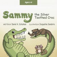 Cover image for Sammy the Silver Toothed Croc