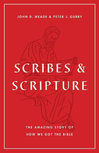 Cover image for Scribes and Scripture: The Amazing Story of How We Got the Bible