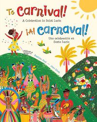 Cover image for To Carnival! (Bilingual Spanish & English)