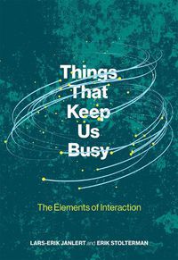 Cover image for Things That Keep Us Busy: The Elements of Interaction