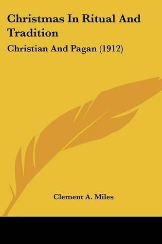 Cover image for Christmas in Ritual and Tradition: Christian and Pagan (1912)