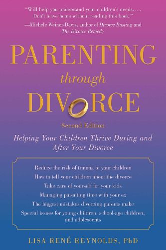Cover image for Parenting through Divorce: Helping Your Children Thrive During and After the Split