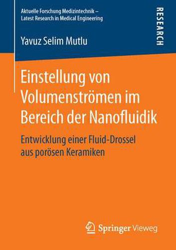Cover image for Einstellung von Volumenstroemen im Bereich der Nanofluidik: Entwicklung einer Fluid-Drossel aus poroesen Keramiken